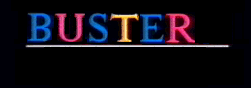 Buster is coming to town - soon